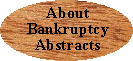 About Bankruptcy Abstracts